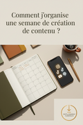 Comment j'organise une semaine de création de contenu ?