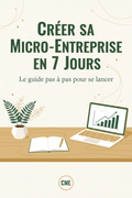 Couverture ebook Créer sa Micro-Entreprise en 7 Jours