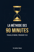 La Méthode des 90 Minutes