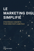 Le marketing digital simplifié