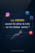 Les EBOOKS peuvent-ils attirer du trafic sur les réseaux sociaux ?