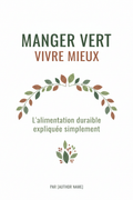 Manger Vert, Vivre Mieux – Couverture Ebook